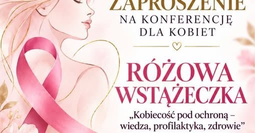 Starostwo Powiatowe w Grudziądzu zaprasza na konferencję „Różowa Wstążeczka”, poświęconą profilaktyce zdrowotnej kobiet. Spotkanie odbędzie się 15 października 2026 r. o godz. 10 w Starostwie Powiatowym w Grudziądzu.